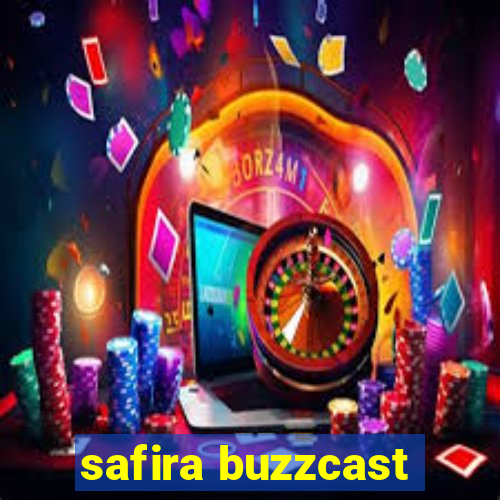 safira buzzcast